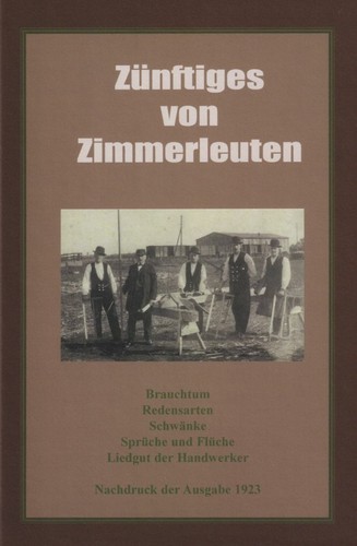 Zünftiges von zimmerleuten - zünftiges,